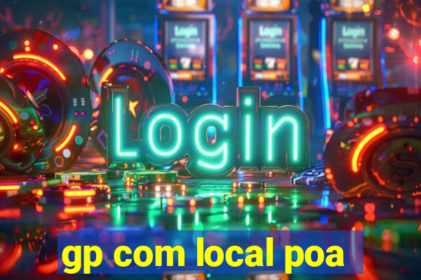 gp com local poa